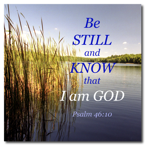 Tile - Inspirational Gift - Be Still and Know that I am God - From Psalm 46:10