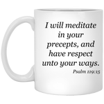 Coffee Mug - Bible Verse Psalm 119:15 - I Love Meditating on God's Word