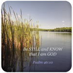 Coaster - Bible Verse - Makes a Great Gift - Be Still and Know that I am God