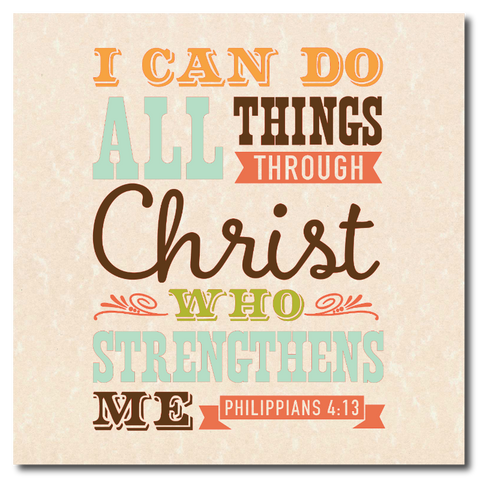 Tile - Inspirational Gift - I Can Do All Things Through Christ - Philippians 4:13